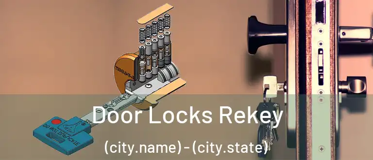 Door Locks Rekey (city.name) - (city.state)
